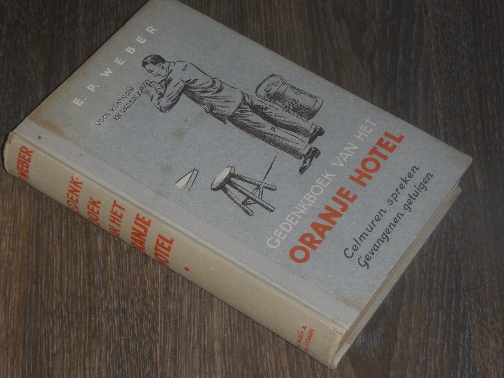 E.P. WEBER - GEDENKBOEK VAN HET "ORANJEHOTEL", Ophalen of Verzenden, Tweede Wereldoorlog, Gelezen, Overige onderwerpen
