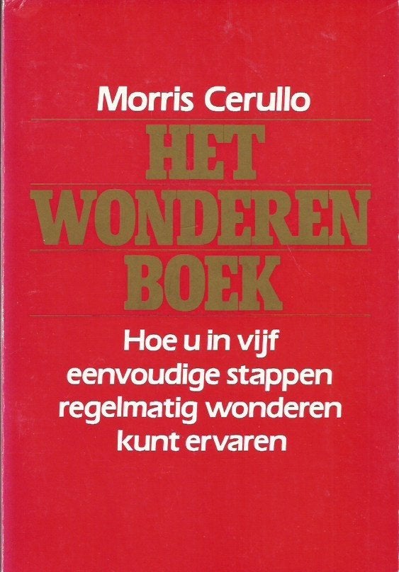 Het wonderenboek / Morris Cerullo, Boeken, Ophalen of Verzenden, Zo goed als nieuw, Christendom | Protestants