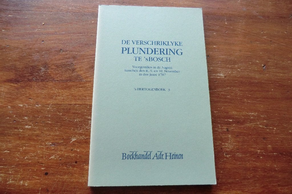 boek- 's-Hertogenboek 3 - De plundering te sBosch, Den Bosch, Ophalen of Verzenden, 17e en 18e eeuw, Gelezen