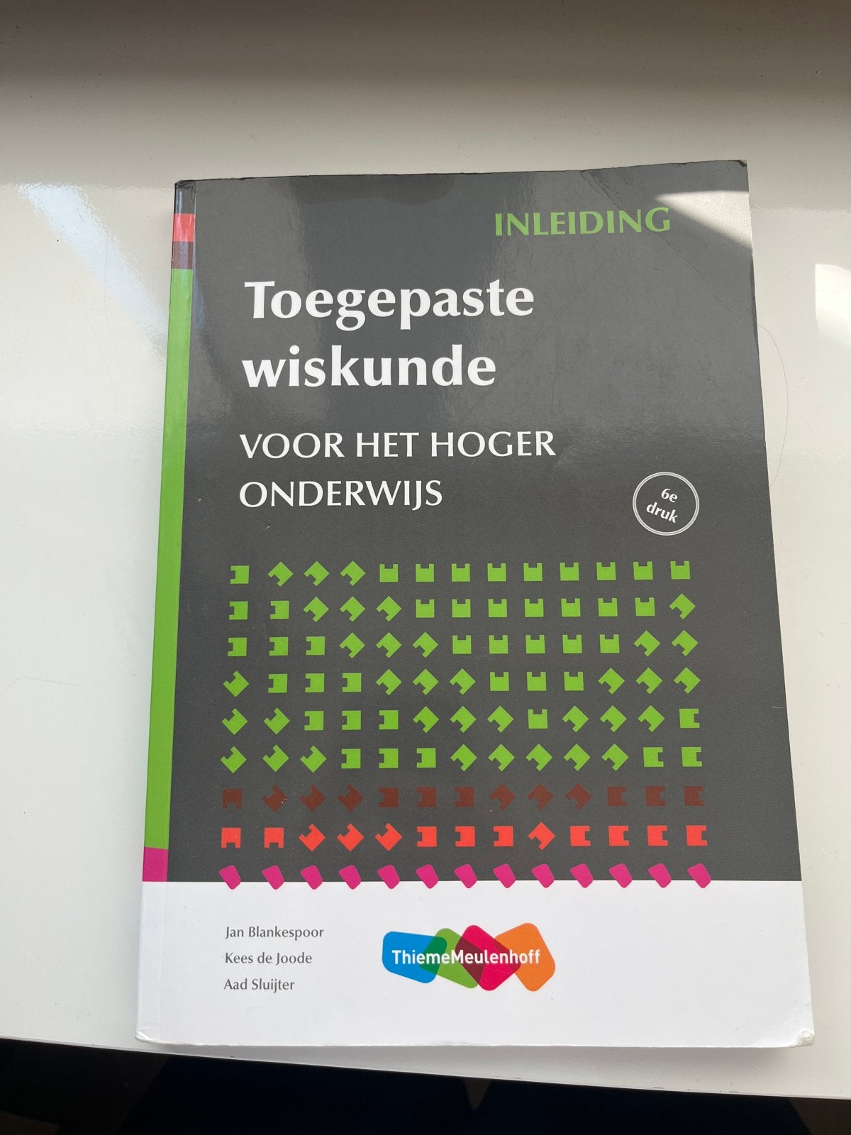 Toegepaste Wiskunde voor het Hoger Onderwijs 6e druk, Boeken, Ophalen of Verzenden, Beta, Zo goed als nieuw, HBO