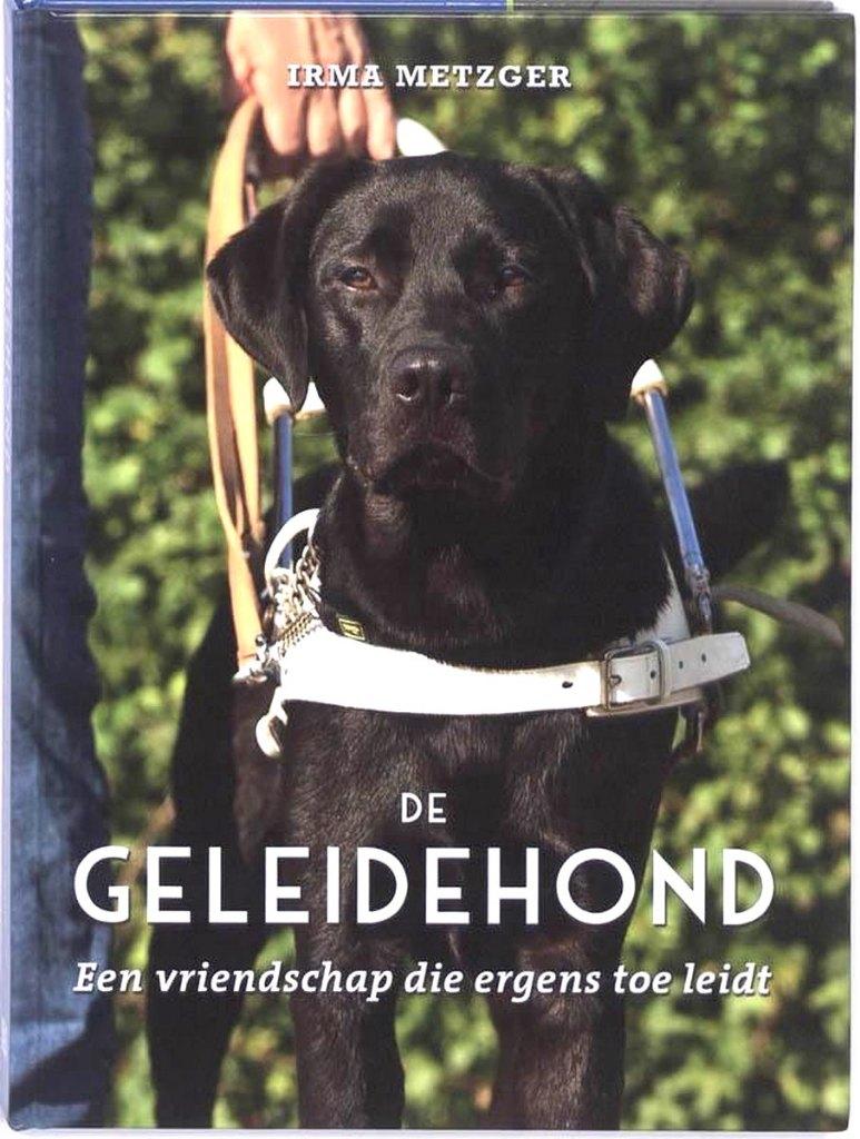 De geleidehond - Irma Metzger, Ophalen of Verzenden, Nieuw, Honden