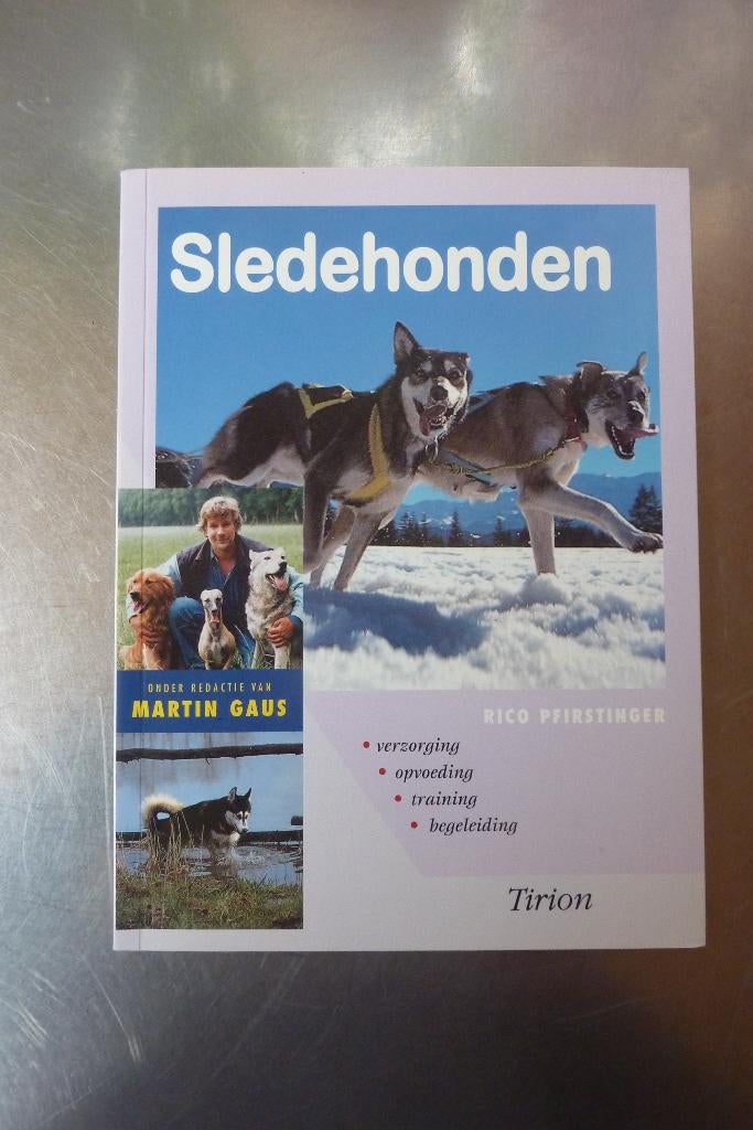 Sledehonden - Rico Pfirstinger, Jan Bruin, Martin Gaus, Ophalen of Verzenden, Zo goed als nieuw, Honden