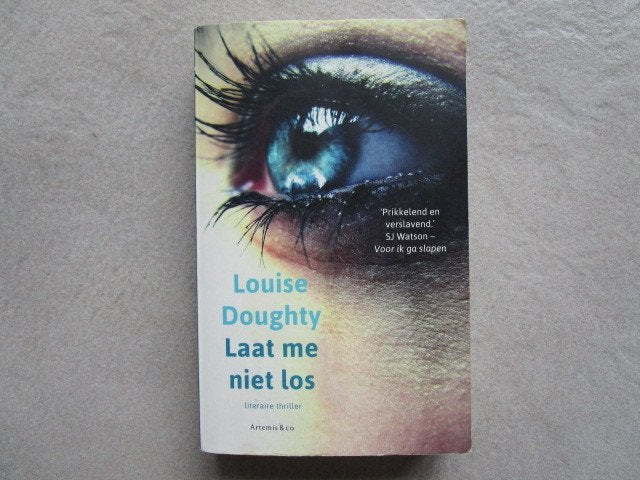 LOUISE DOUGHTY : Laat me niet los, Boeken, Ophalen of Verzenden, Zo goed als nieuw, Louise Doughty