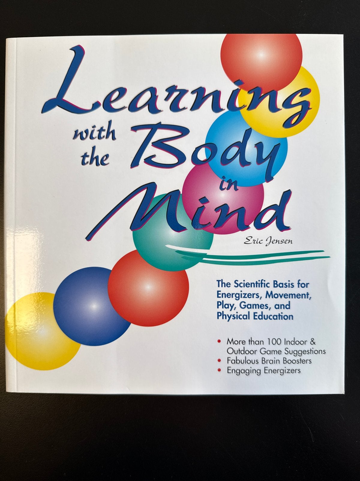 Learning with the Body in Mind - Eric Jensen, Boeken, Ophalen of Verzenden, Nieuw, Functieleer of Neuropsychologie