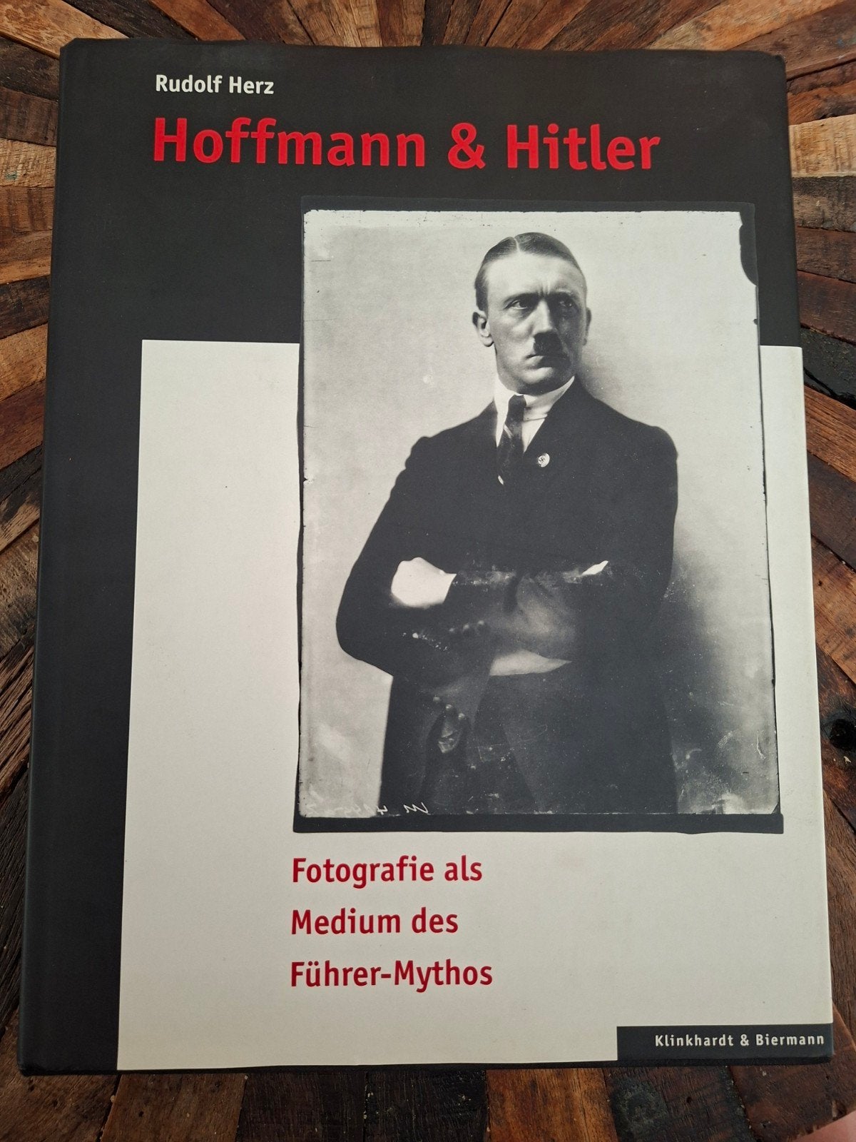 Hoffmann & Hitler: Fotografie als Medium des Führer-Mythos, Ophalen of Verzenden, 20e eeuw of later, Zo goed als nieuw, Rudolf Herz
