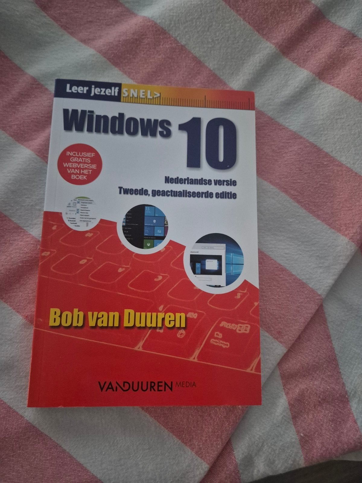 Leer jezelf SNEL Windows 10 - Bob van Duuren, Boeken, Informatica en Computer, Ophalen of Verzenden, Nieuw, Besturingssystemen
