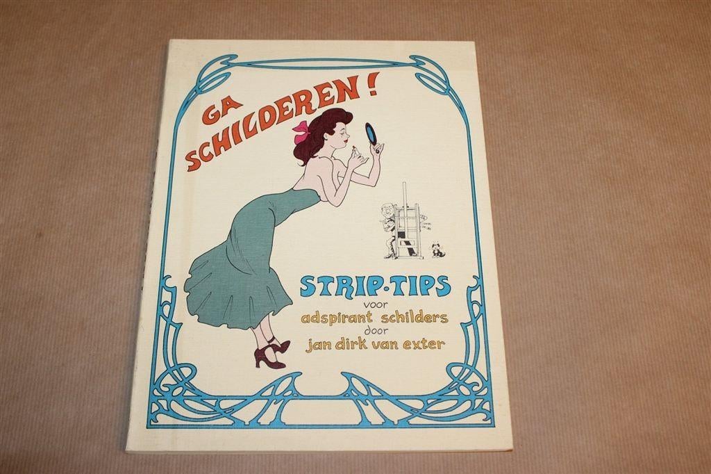 Ga Schilderen! — Strip-tips voor Adspirant-Schilders, Boeken, Ophalen of Verzenden, Gelezen, Tekenen en Schilderen