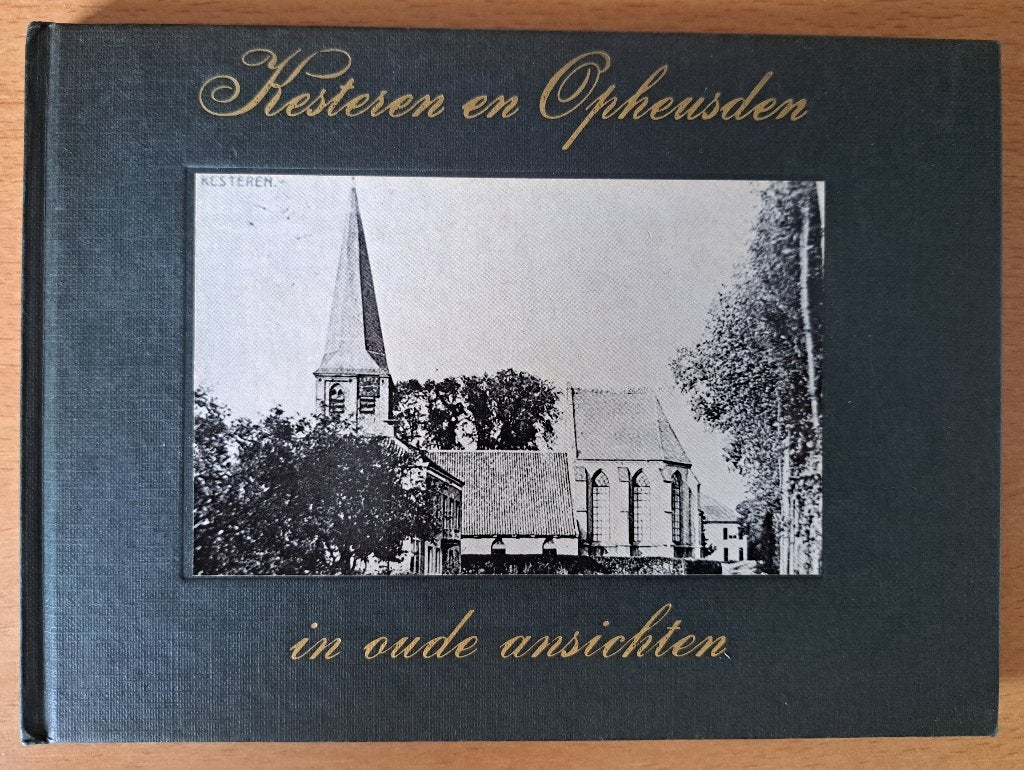 KESTEREN EN OPHEUSDEN in oude ansichten - GR Sterk, Boeken, Geschiedenis | Stad en Regio, Ophalen of Verzenden, Gelezen, GR Sterk