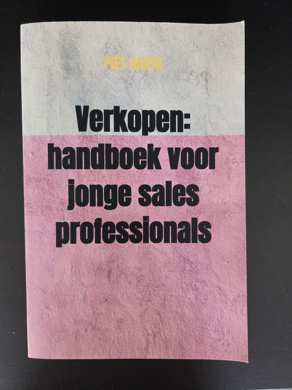 Boek: Verkopen: handboek voor jonge sales professionals, Boeken, Piet Aarts, Ophalen of Verzenden, Zo goed als nieuw, Overige uitgevers
