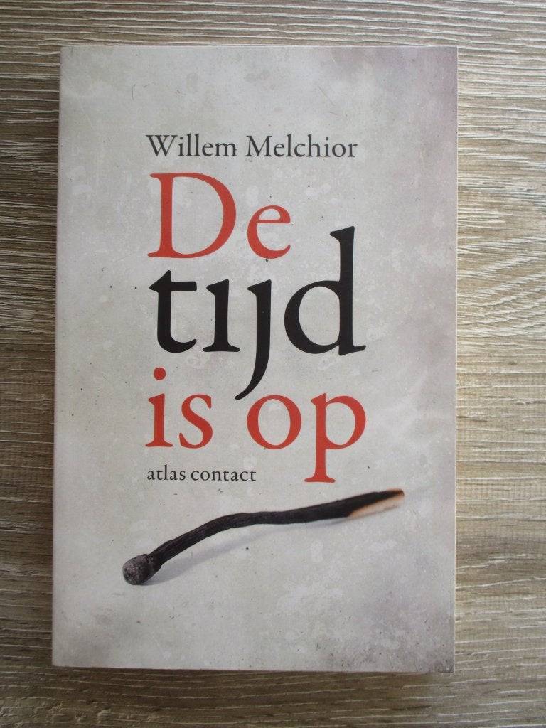 De tijd is op - Willem Melchior, Ophalen of Verzenden, Gelezen