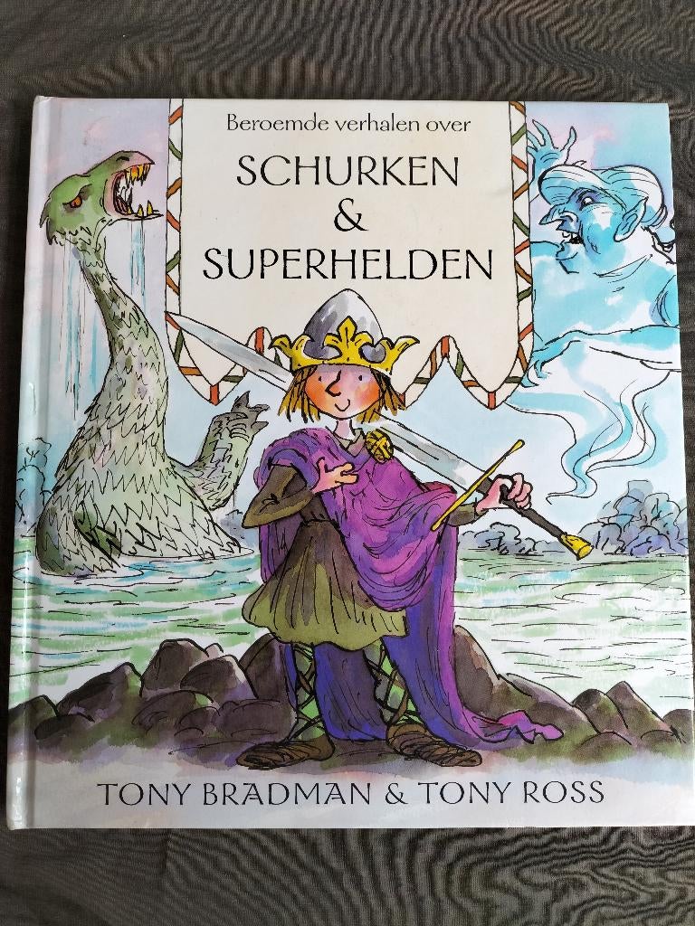 Tony Bradman - Beroemde verhalen over Schurken & Superhelden, Ophalen of Verzenden, Zo goed als nieuw, Tony Bradman, Fictie algemeen