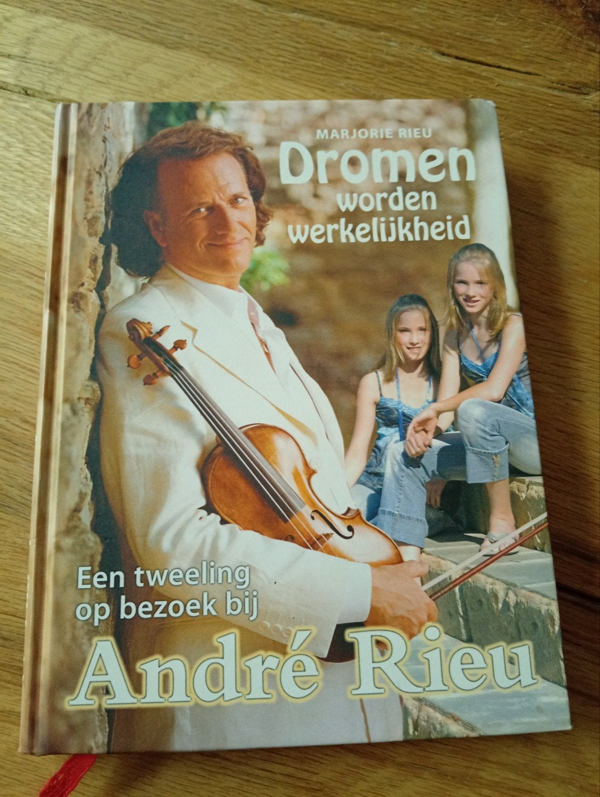 Dromen worden werkelijkheid - André Rieu boek, Ophalen of Verzenden, Gelezen, Marjorie Rieu, Nederland