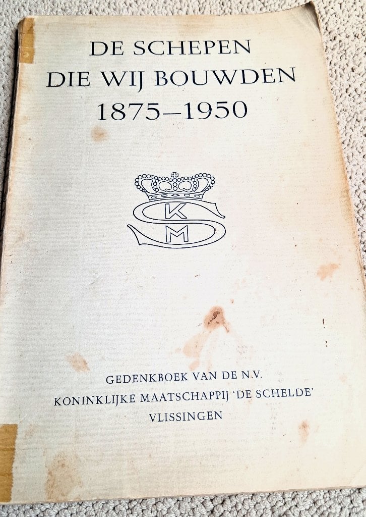 De Schelde De schepen die wij bouwden 1875 – 1950., Ophalen of Verzenden, 20e eeuw of later, Gelezen