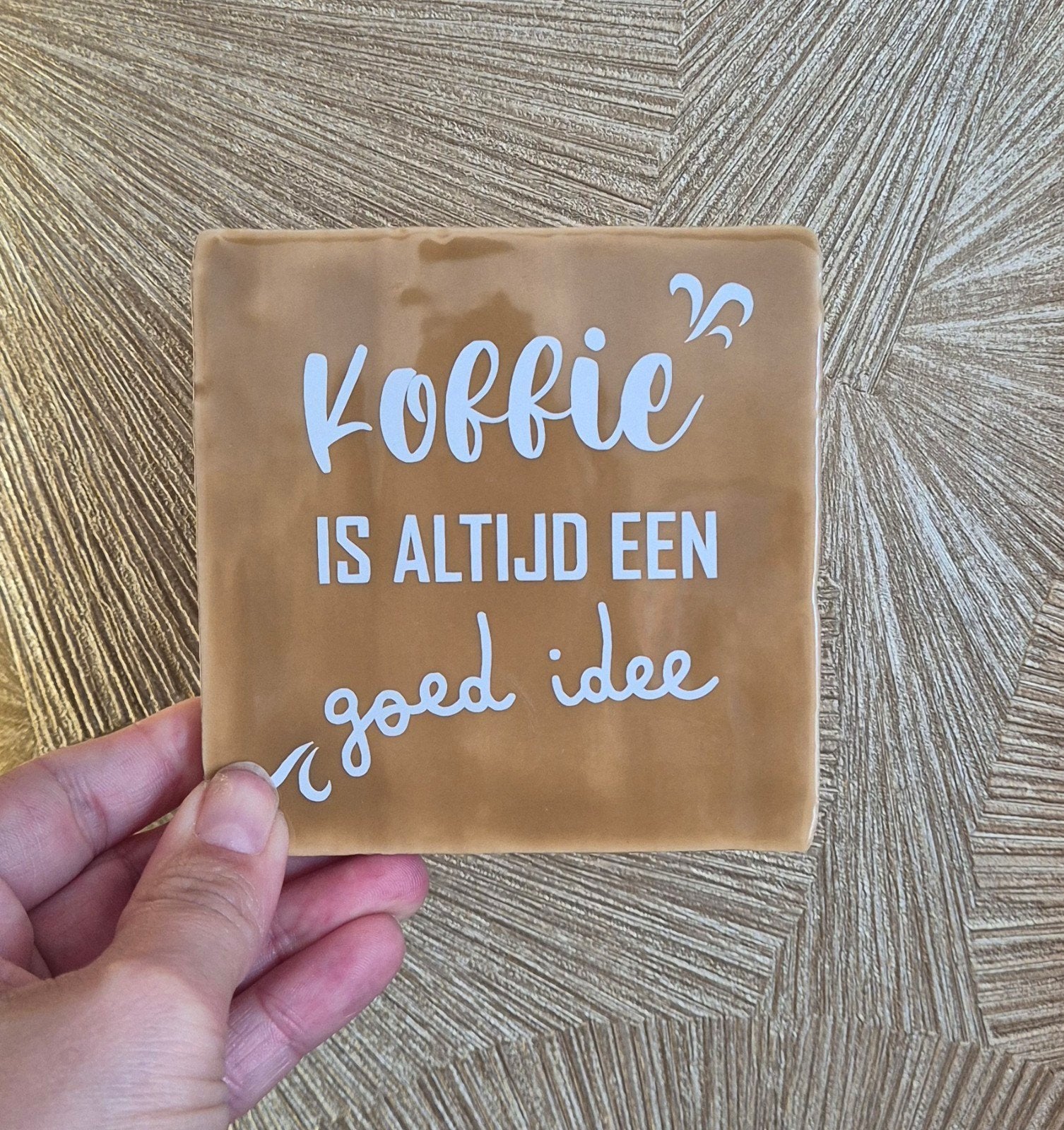 Tegel met tekst - Koffie is altijd een goed idee, Antiek en Kunst, Ophalen of Verzenden