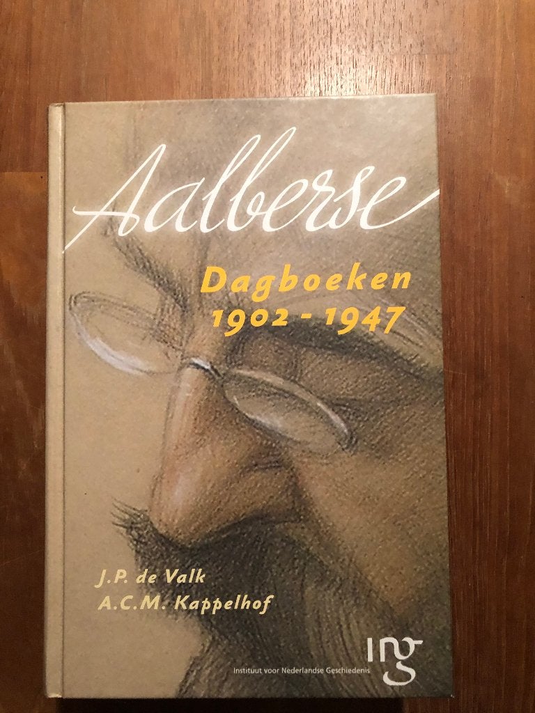 Aalberse. Dagboeken 1902-1947. J.P. de Valk en A.C.M. Kappel, Verzenden, J,P. de Valk