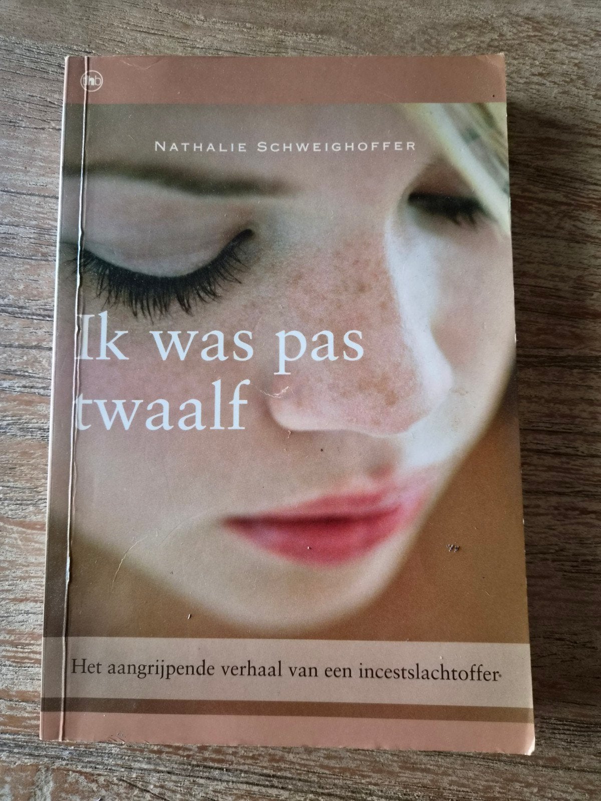 Ik was pas twaalf - Nathalie Schweighoffer, Ophalen of Verzenden