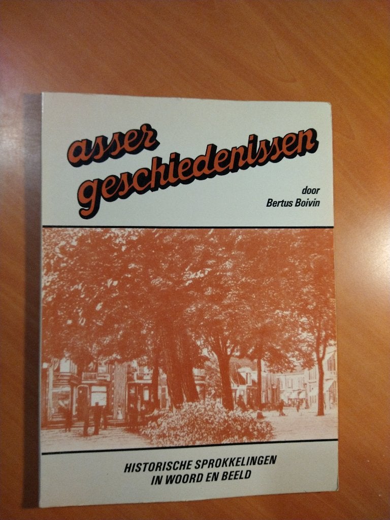 Asser geschiedenissen. Bertus Boivin, Ophalen of Verzenden, Gelezen