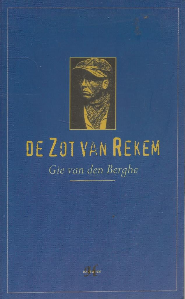 De Zot van Rekem & Gott mit uns - Gie van den Berghe, Europa, Gie van den Berghe, Ophalen of Verzenden, Zo goed als nieuw