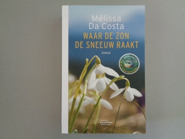 Waar de zon de sneeuw raakt - Mélissa Da Costa, Europa overig, Ophalen of Verzenden, Mélissa Da Costa, Zo goed als nieuw