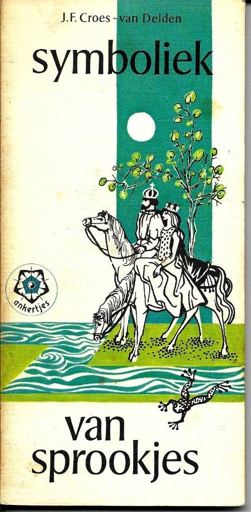 Symboliek van sprookjes - J. F. Croes- van Delden, Boeken, Ophalen of Verzenden, Zo goed als nieuw, J. F. Croes- van Delden