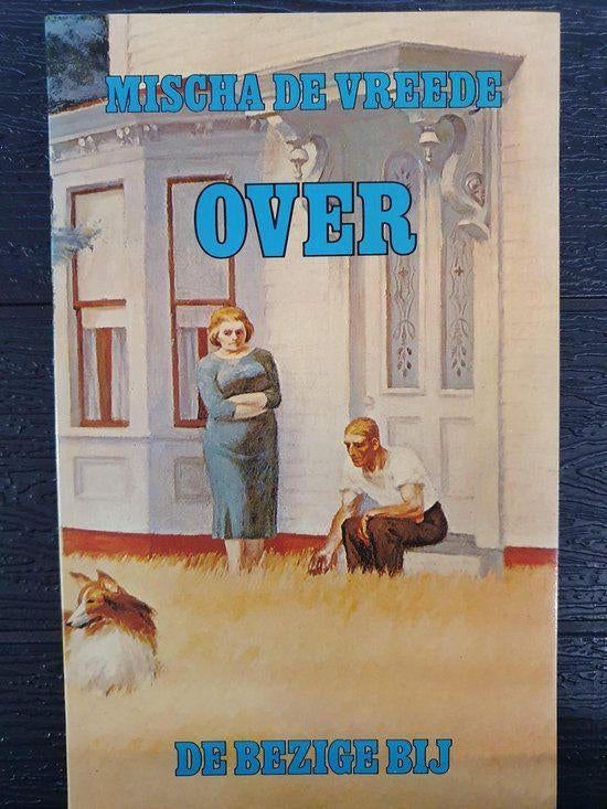 Over - Mischa De Vreede BOEK 9789023407188, Boeken, Ophalen of Verzenden, Gelezen, Mischa de Vreede
