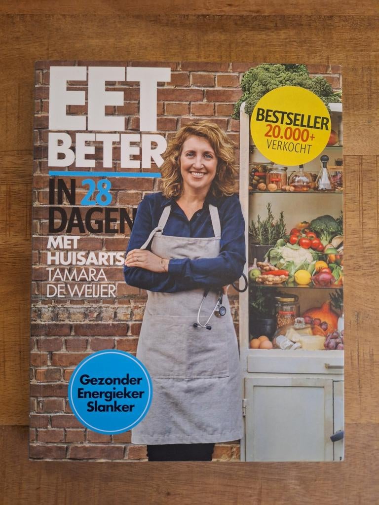 Eet Beter in 28 Dagen - Tamara de Weijer, Boeken, Gezond koken, Ophalen of Verzenden, Zo goed als nieuw, Hoofdgerechten