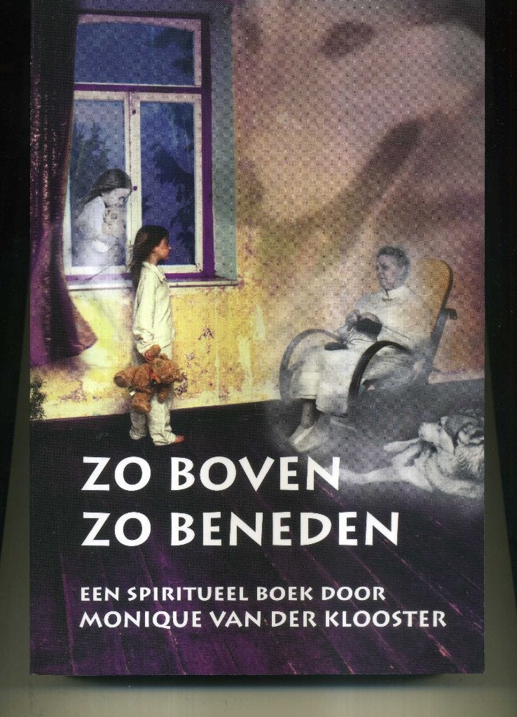 Zo boven zo beneden Monique van der Klooster, Ophalen of Verzenden, Gelezen, Spiritualiteit algemeen, Overige typen