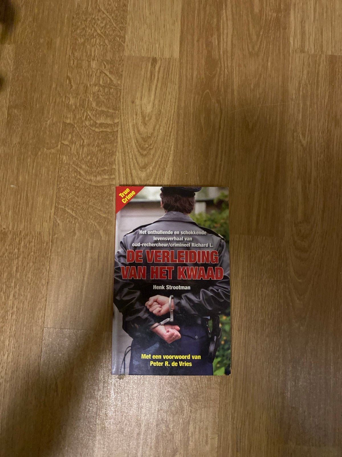 De Verleiding van het Kwaad - Henk Strootman (True Crime), Ophalen of Verzenden, Gelezen
