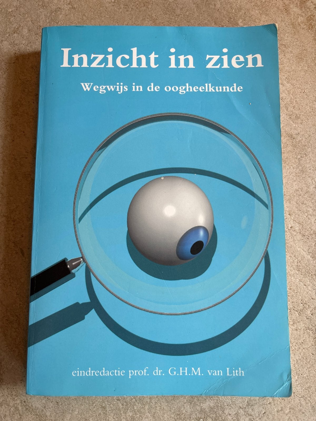 Inzicht in zien - Wegwijs in de oogheelkunde, Ophalen of Verzenden, Beta, Gelezen, HBO