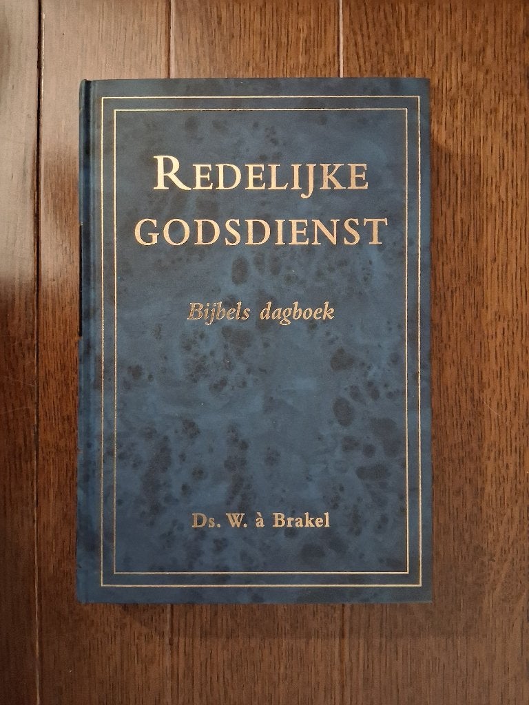 Redelijke Godsdienst (Bijbels dagboek) - Wilhelmus à Brakel, Boeken, Gelezen, Christendom | Protestants, Ophalen of Verzenden