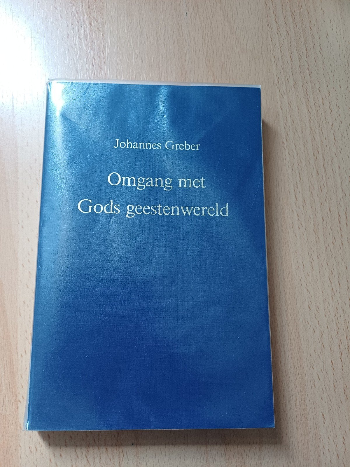 Omgang met Gods geestenwereld - Johannes Greber, Ophalen of Verzenden