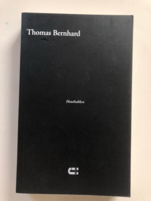 Thomas Bernhard: Houthakken, Ophalen of Verzenden, Gelezen