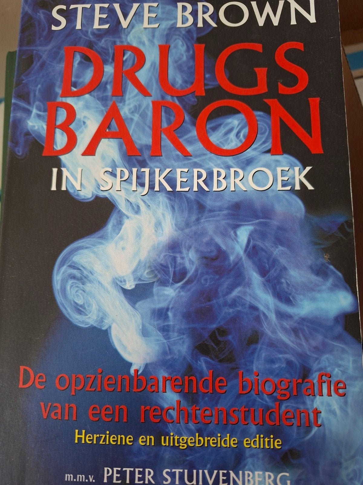 Drugsbaron in Spijkerbroek - Steve Brown, Boeken, Ophalen of Verzenden, Gelezen, Steve Brown, Overige
