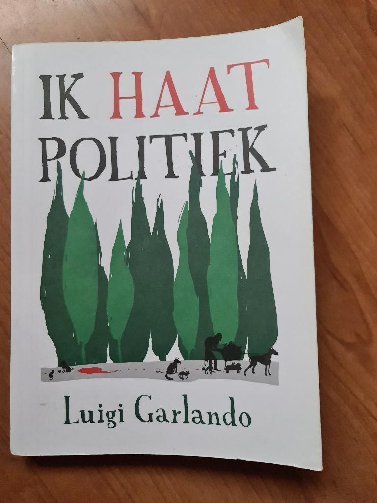 Ik Haat Politiek - Luigi Garlando, Ophalen of Verzenden, Zo goed als nieuw
