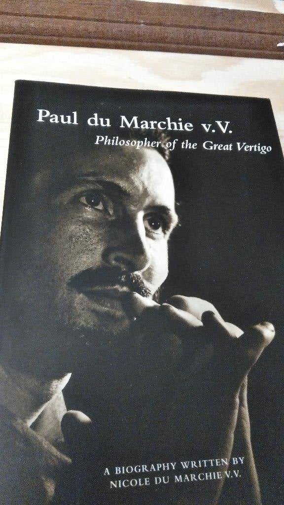 Paul du Marchie v.V. - Philosopher of the Great Vertigo, Non-fictie, Verzenden, Nicole du Marchie v.V., Zo goed als nieuw