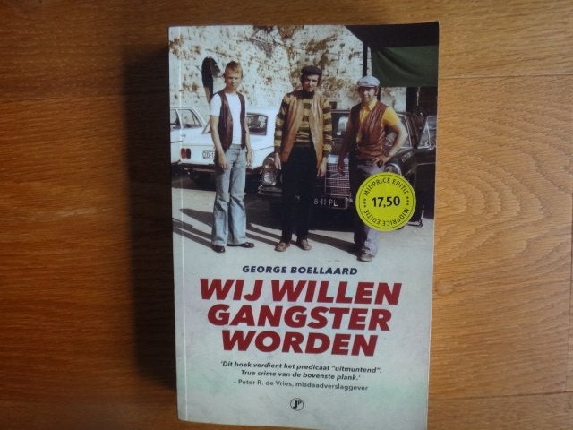 Wij willen gangster worden, Ophalen of Verzenden, Zo goed als nieuw, George Boellaard