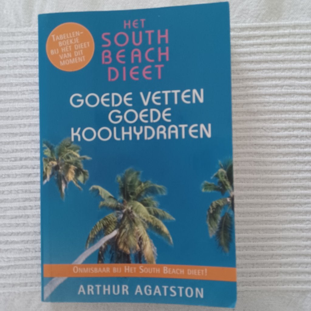 Het South Beach dieet - goede vetten/koolhydraten, Gelezen, Dieet en Voeding, Ophalen of Verzenden, Arthur Agatston