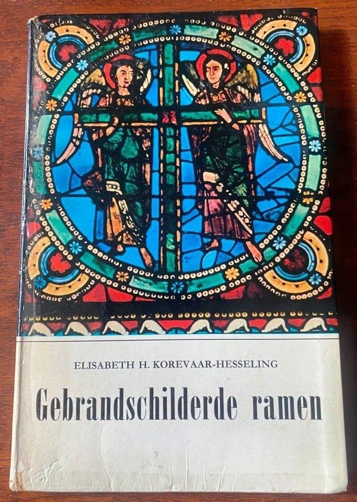 Gebrandschilderde ramen - Elisabeth H. Korevaar-Hesseling, Boeken, Ophalen of Verzenden, Gelezen, Elisabeth H. Korevaar-Hesseling