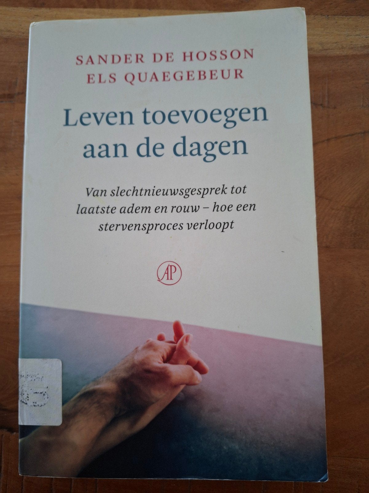 Leven toevoegen aan de dagen, Ophalen, Zo goed als nieuw, Overige typen, Sander de Hosson, Els Quaegeb