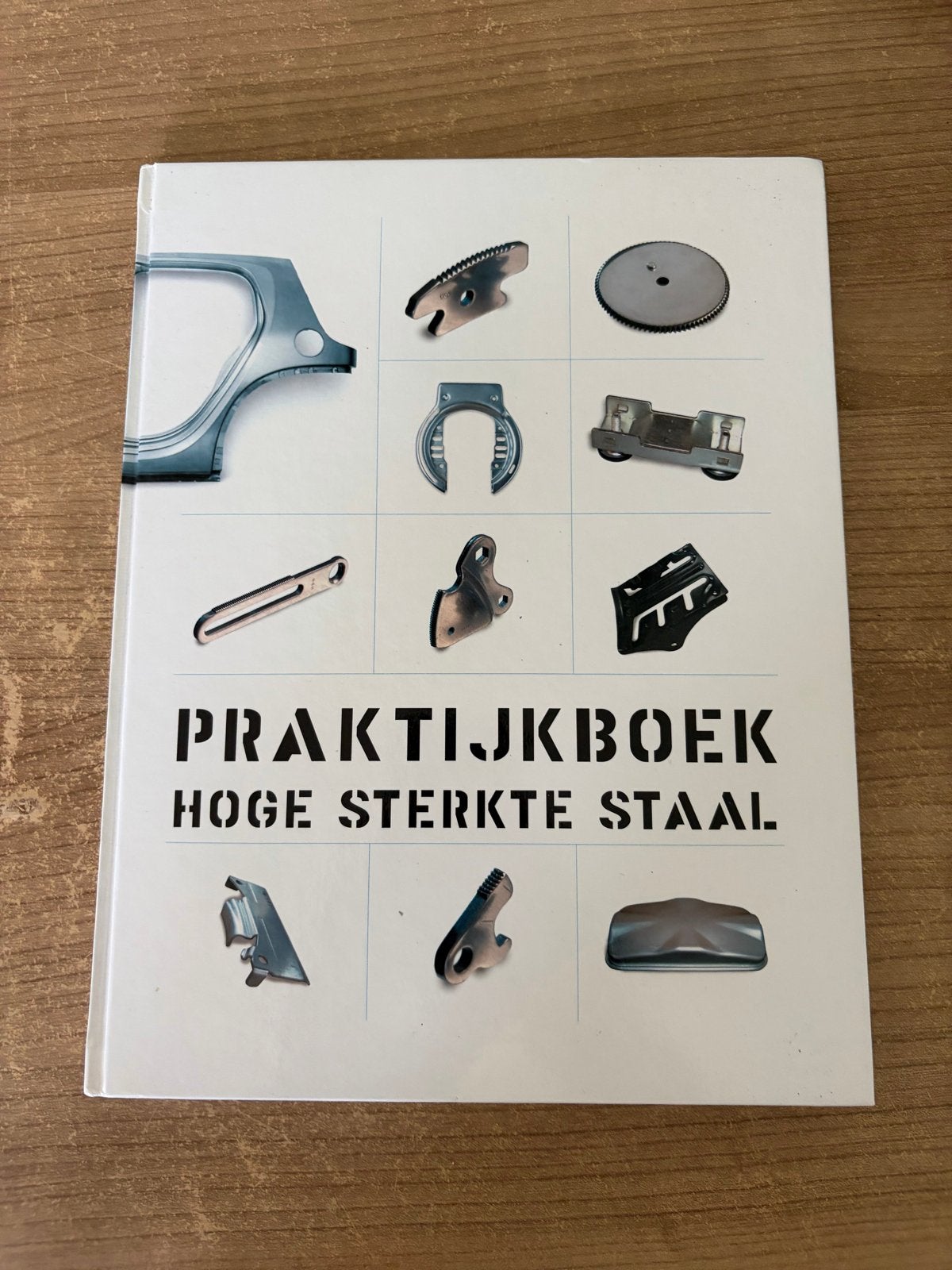 Praktijkboek Hoge Sterkte Staal - Constructie & Productie, Ophalen of Verzenden, Zo goed als nieuw, Metaaltechniek