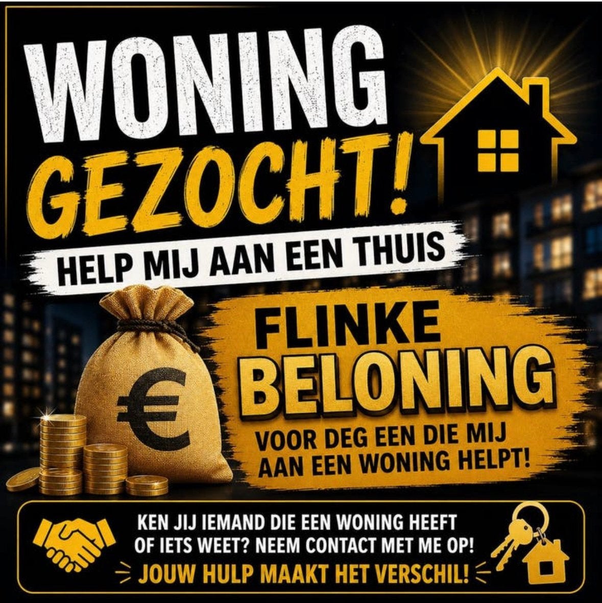 Huurwoningen gezocht beloning €1000!!!