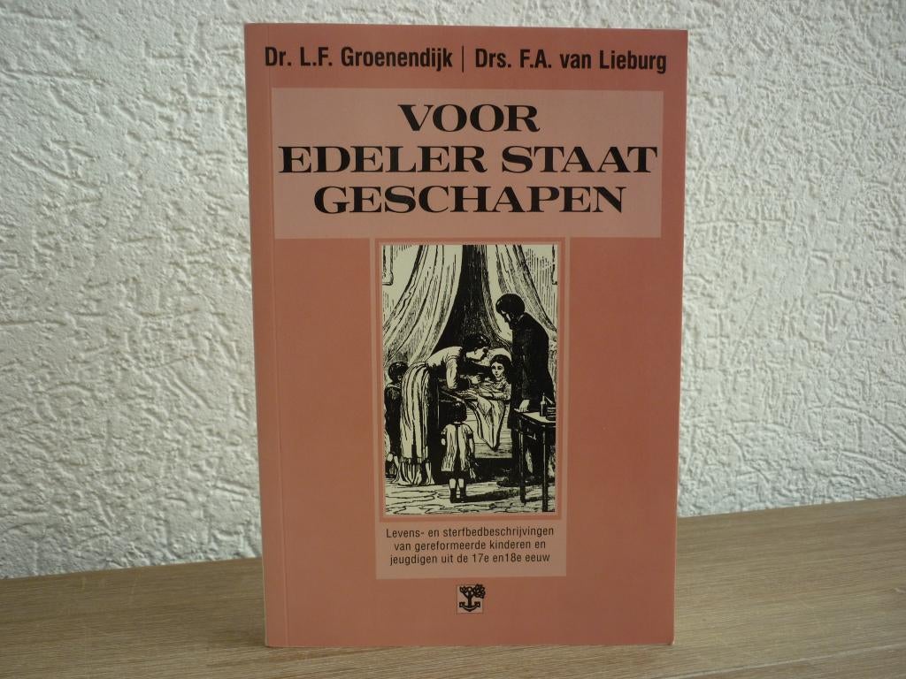 Dr. L.F. Groenendijk -Voor edeler staat geschapen, Ophalen of Verzenden, Zo goed als nieuw, Christendom | Protestants