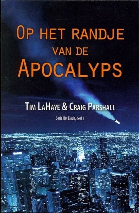 Tim LaHaye/Craig Parshall Op het randje van de Apocalyps., Boeken, Ophalen of Verzenden, Gelezen