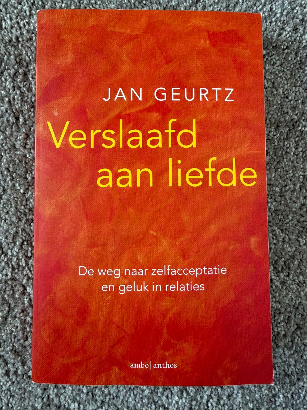 Verslaafd aan Liefde - Jan Geurtz, Boeken, Verzenden, Zo goed als nieuw, Ontwikkelingspsychologie