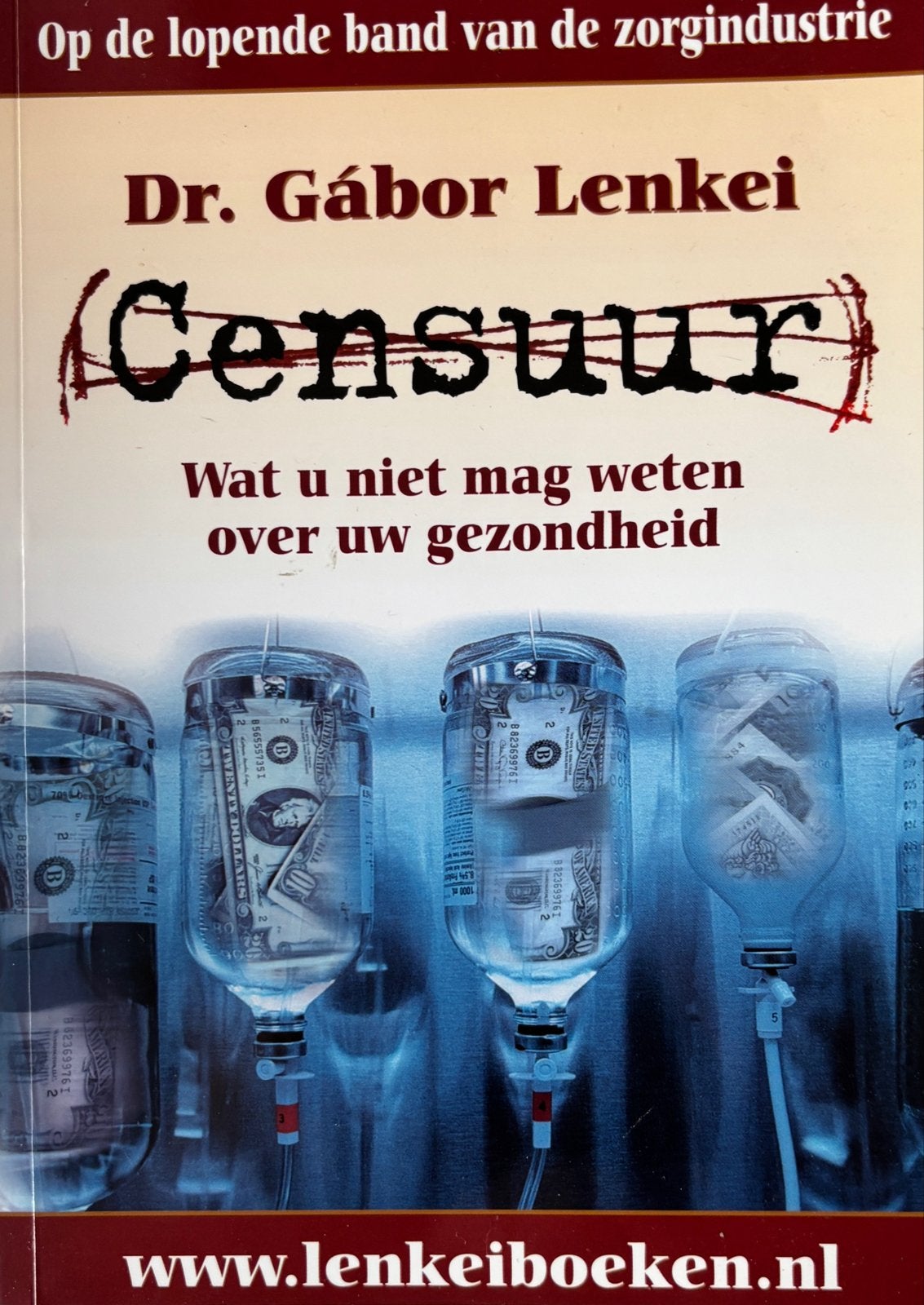 Censuur - Wat u niet mag weten over uw gezondheid - G.Lenkei, Boeken, Ophalen of Verzenden, Zo goed als nieuw, Gezondheid en Conditie