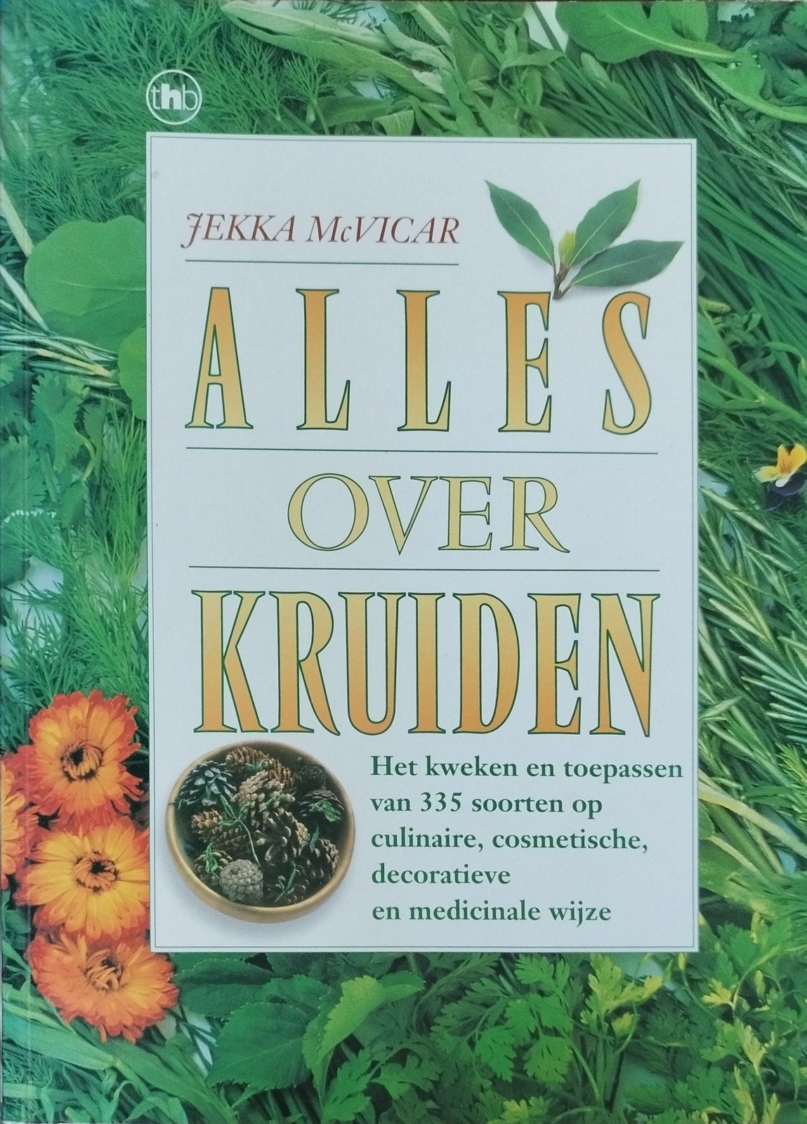 Alles over Kruiden - Jekka McVicar (Kookboek), Jekka McVicar, Nieuw, Ophalen of Verzenden, Overige gebieden