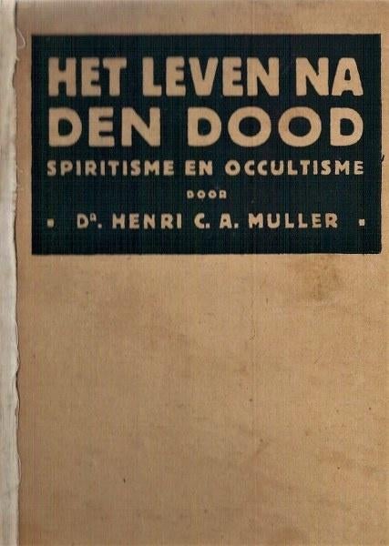 Muller - Leven na de dood, Ophalen, Gelezen, Ziel of Sterfelijkheid, Achtergrond en Informatie