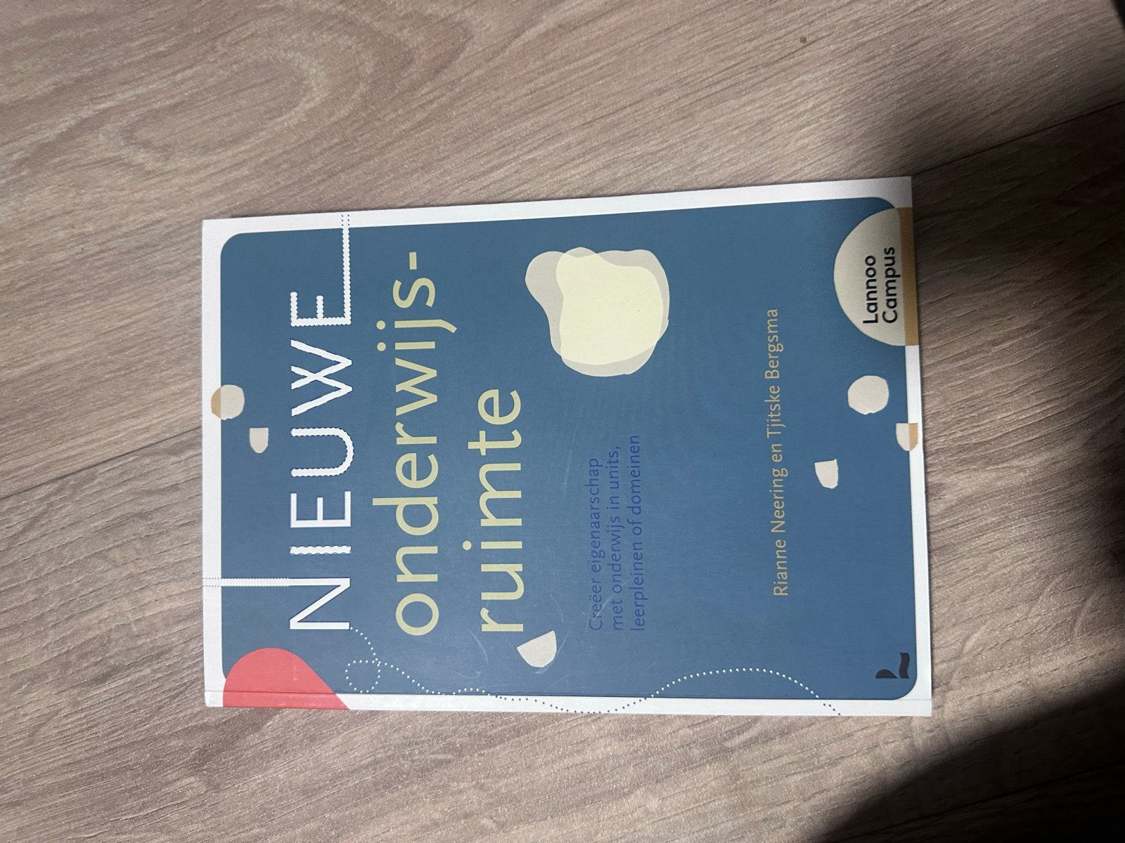 Nieuwe onderwijsruimte - Rianne Neering & Tjitske Bergsma, Ophalen of Verzenden, Gamma, Zo goed als nieuw, LBO