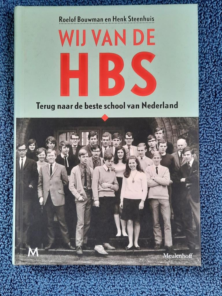 Roelof Bouwman - Wij van de hbs, Ophalen of Verzenden, Zo goed als nieuw, Roelof Bouwman; Henk Steenhuis