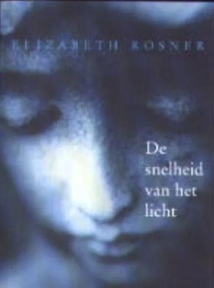 Elizabeth Rosner - De snelheid van het licht, Boeken, Ophalen of Verzenden, Zo goed als nieuw